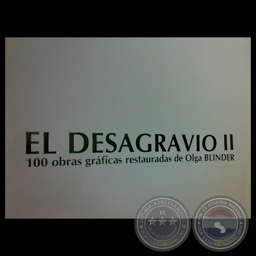 EL DESAGRAVIO II - 100 OBRAS RESTAURADAS DE OLGA BLINDER - Curaduría: HELENA MALATESTA 