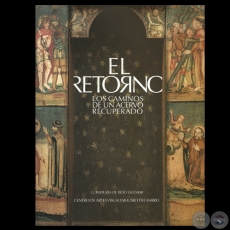 EL RETORNO / LOS CAMINOS DE UN ACERVO RECUPERADO, 2013 - CURADURIA Y TEXTOS DE TICIO ESCOBAR