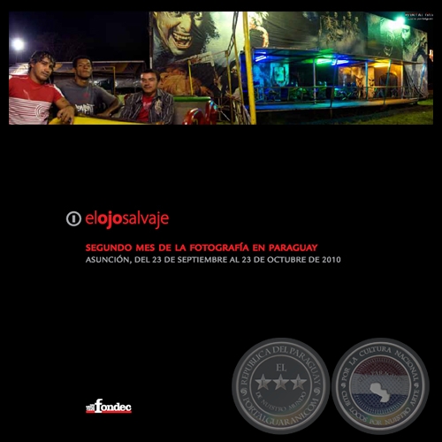 EL OJO SALVAJE, 2010 - MES DE LA FOTOGRAFÍA EN PARAGUAY