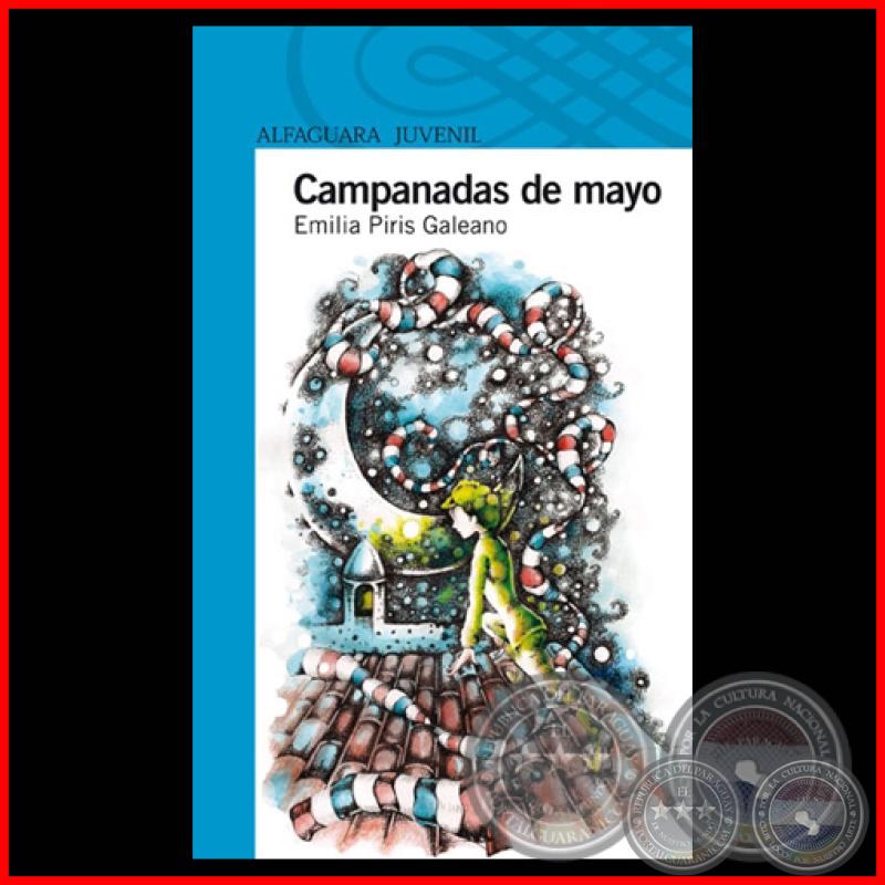 CAMPANADAS DE MAYO - Cuentos de EMILIA PIRIS - Ilustraciones de DAIANA STANLEY - Año 2011