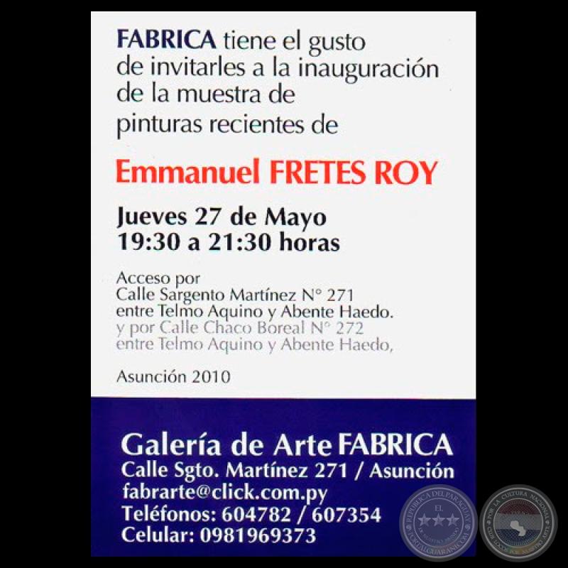 PINTURAS RECIENTES - EXPO FABRICA, 2010 - Óleos de EMMANUEL FRETES ROY