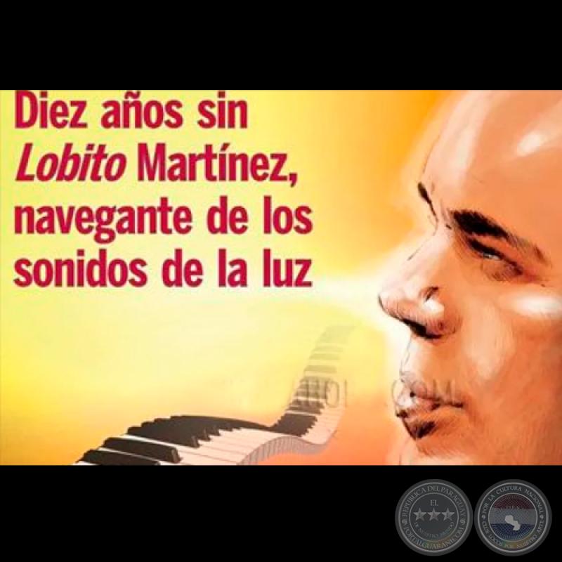 DIEZ AÑOS SIN LOBITO MARTÍNEZ - Caricatura de ENZO PERTILE - Sábado, 12 de enero del 2013