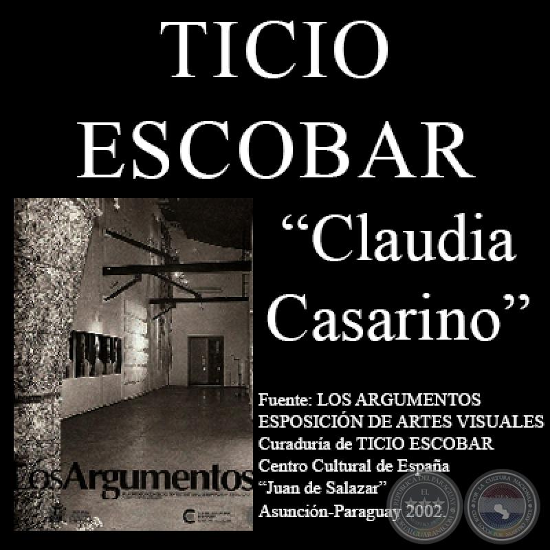 CLAUDIA CASARINO, LA BANDERA, 2001 - Comentario de TICIO ESCOBAR