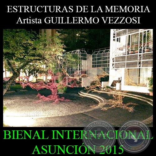 ESTRUCTURAS DE LA MEMORIA, 2015 - Artista GUILLERMO VEZZOSI