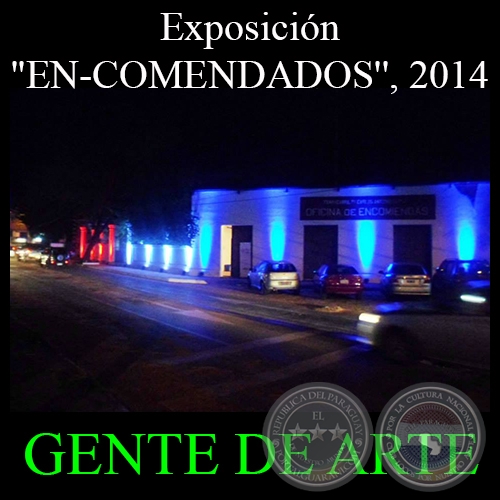 EN-COMENDADOS, 2014 - Muestra Colectiva de WILLIAM PAATS