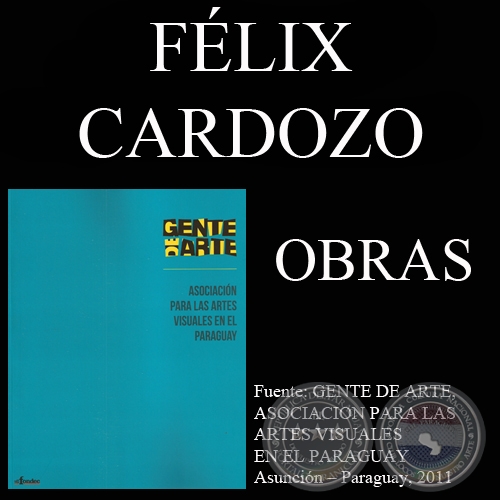 FLIX CARDOZO, OBRAS (GENTE DE ARTE, 2011)