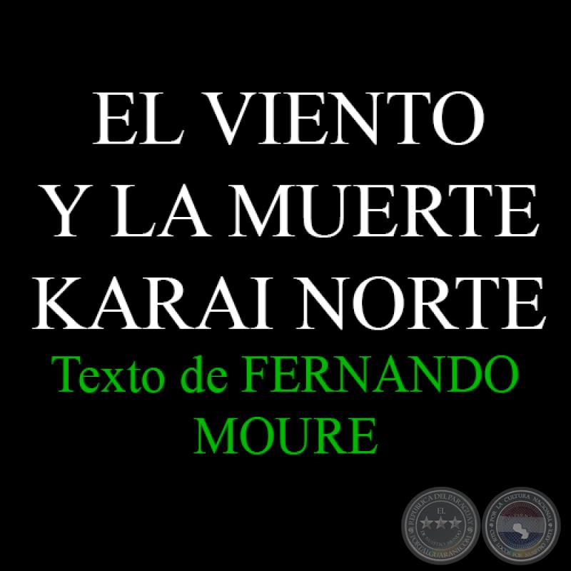 EL VIENTO Y LA MUERTE. KARAI NORTE, DE MARCELO MARTINESSI - Texto de FERNANDO MOURE 