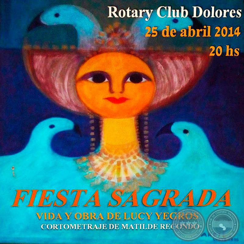 FIESTA SAGRADA, 2014 - VIDA Y OBRAS DE LUCY YEGROS - Cortometraje de MATILDE REDONDO 