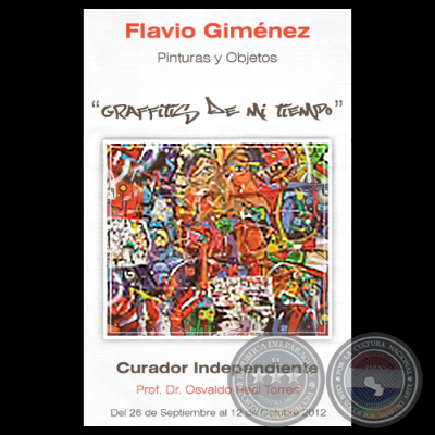 GRAFFITIS DE MI TIEMPO, 2012 - Pinturas y objetos de FLAVIO GIMÉNEZ