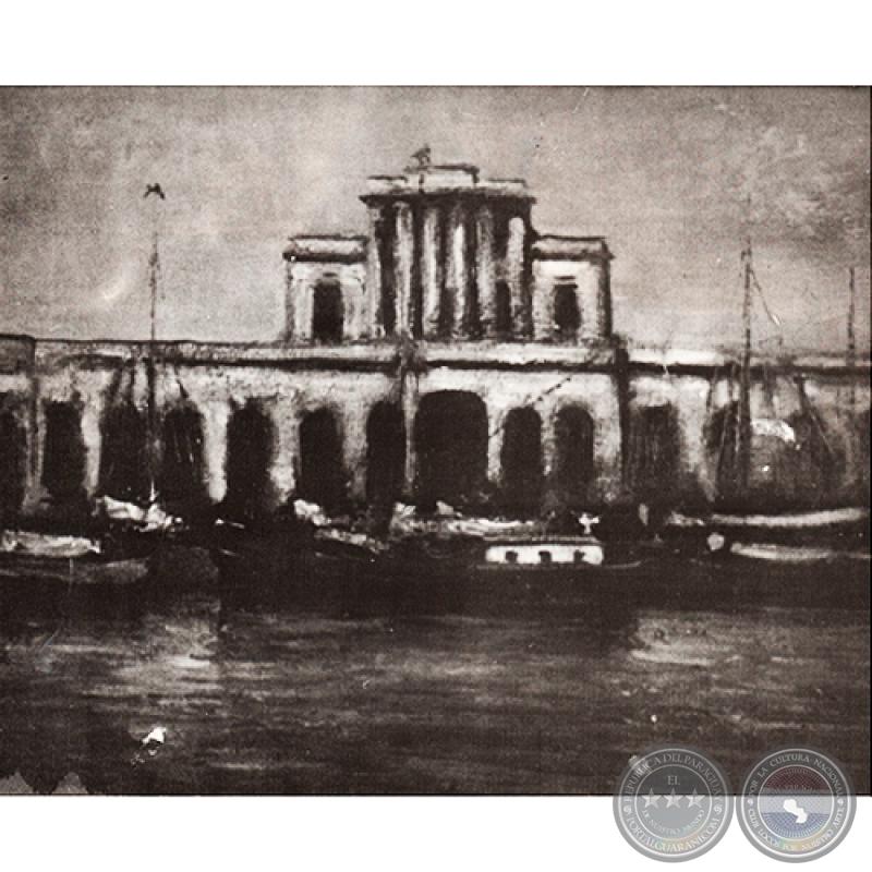 ADUANA DE ASUNCIÓN, EN 1910 - Obra de Juan Guerra Gaja