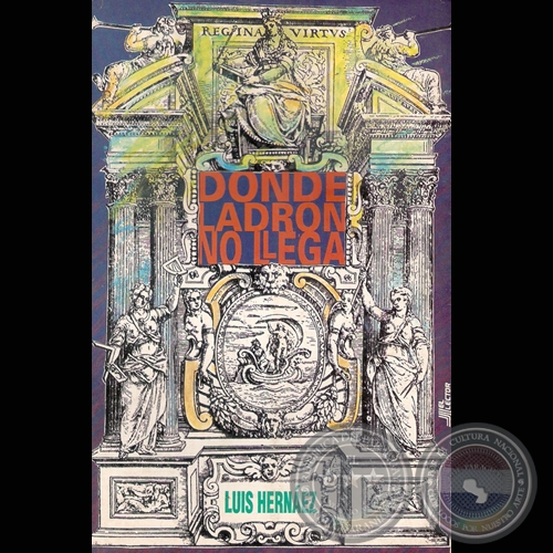 DONDE LADRÓN NO LLEGA - Novela de LUIS HERNÁEZ - Tapa: LUIS ALBERTO BOH