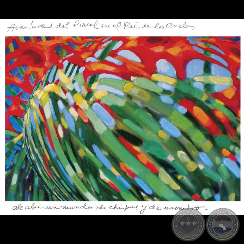 AVENTURAS DEL PINCEL EN EL PAÍS DE LOS PIXELES (Obras de ISABEL DE ANDA)