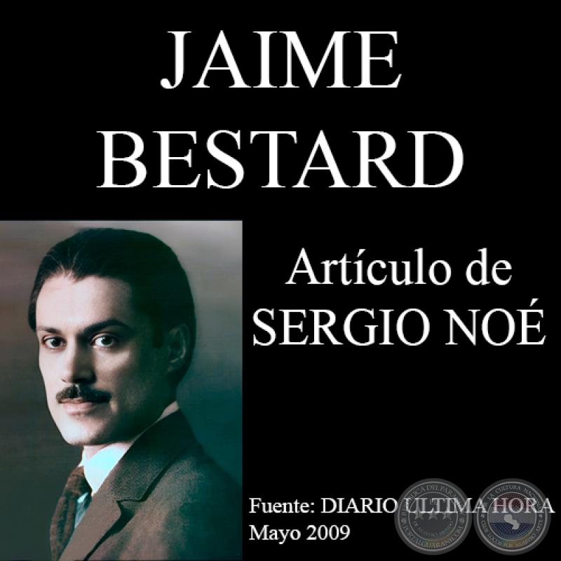 JAIME BESTARD, UN ARTISTA AUTODIDACTA Y UN GRAN IMPULSOR DE LA PLÁSTICA PARAGUAYA - Por SERGIO NOÉ RITTER