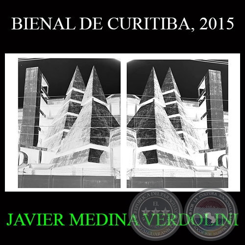 ARQUITECTURA PARAGUAYA, 2015 - JAVIER MEDINA VERDOLINI - BIENAL DE CURITIBA – BRASIL 