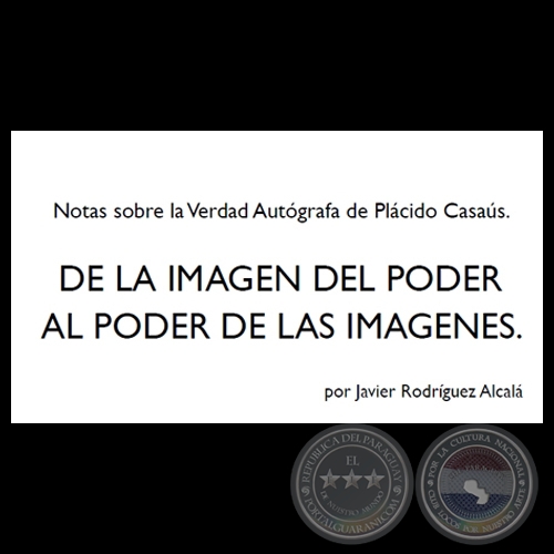 NOTAS SOBRE LA VERDAD AUTÓGRAFA DE PLÁCIDO CASAÚS (JAVIER RODRÍGUEZ ALCALÁ)