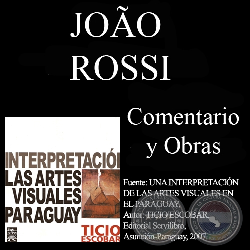 ACUARELA y COMENTARIO sobre JOAO ROSSI (Por TICIO ESCOBAR)