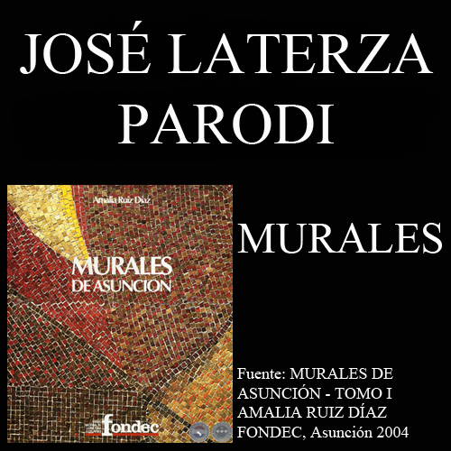 MURALES DE JOSÉ LATERZA PARODI - Catalogación de AMALIA RUIZ DÍAZ
