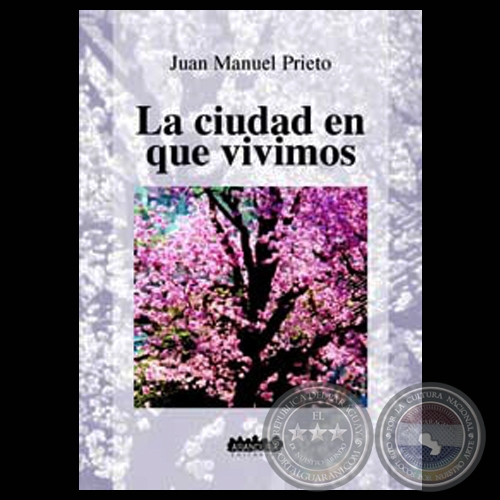 LA CIUDAD EN QUE VIVIMOS, 2001 - Por JUAN MANUEL PRIETO