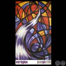 VORÁGINE, 2011 - Esculturas de JUAN PABLO PISTILLI