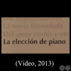 LA ELECCIÓN DE PIANO, 2013 - Realizador: RICARDO MIGLIORISI