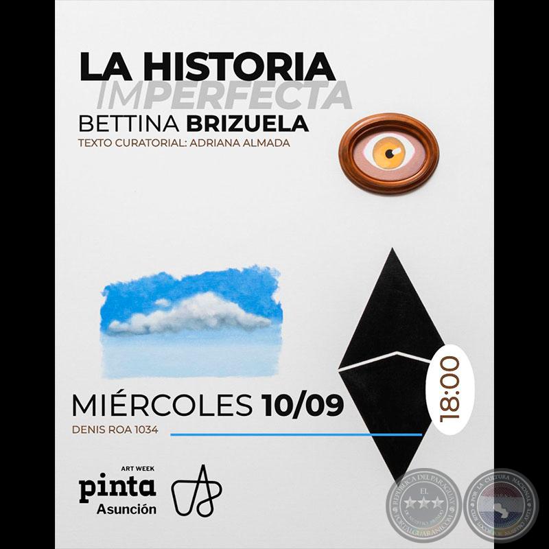 LA HISTORIA IMPERFECTA - Exposición de Bettina Brizuela