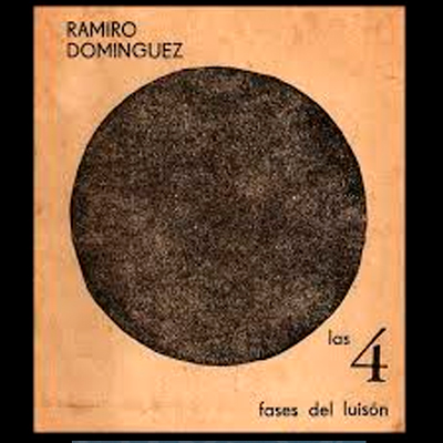 LAS 4 FASES DEL LUISÓN, 1967 - Poesías de RAMIRO DOMÍNGUEZ - Grabados LOTTE SCHULZ 