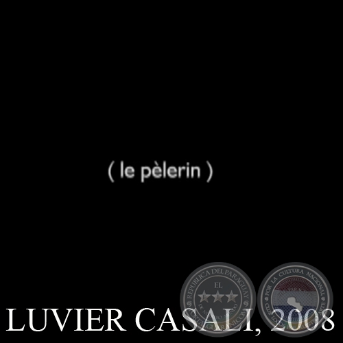 LE PÉLERIN, 2008 - Video-performance de LUVIER CASALI