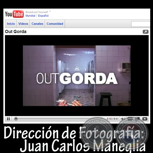 OUT GORDA - Direccin de fotografa Juan Carlos Maneglia