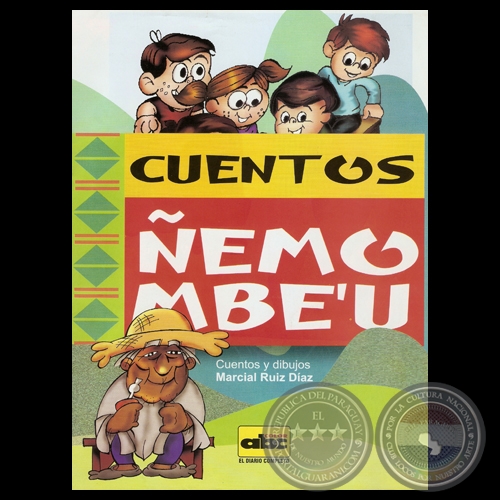 ÑEMO MBE’U (CUENTOS) - Cuentos y dibujos de MARCIAL RUIZ DÍAZ