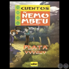 PLATA YVYGUY - Cuento y dibujos de MARCIAL RUIZ DÍAZ
