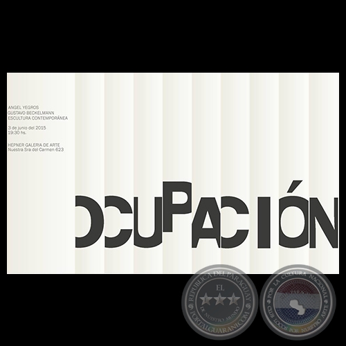 OCUPACIÓN - ESCULTURA CONTEMPORÁNEA, 2015 - Obras de ÁNGEL YEGROS y GUSTAVO BECKELMANN