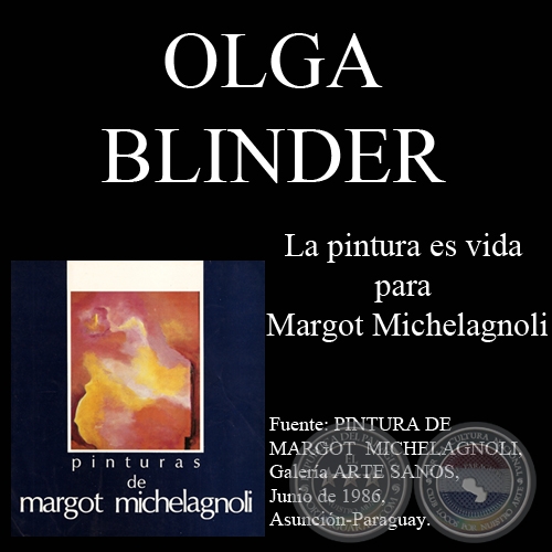 LA PINTURA ES VIDA PARA MARGOT MICHELAGNOLI (Por Olga Blinder)