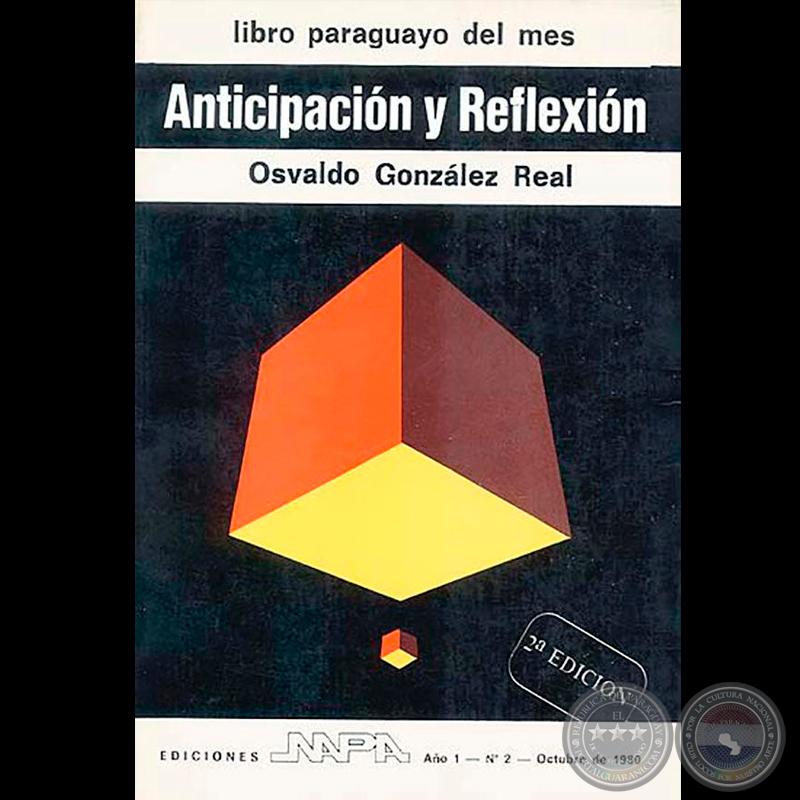 ANTICIPACIÓN Y REFLEXIÓN - Cuentos y Ensayos de OSVALDO GONZÁLEZ REAL - Portada: ENRIQUE CAREAGA