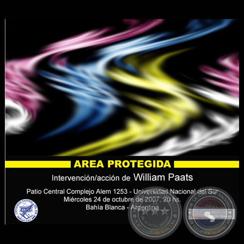 ÁREA PROTEGIDA, 2007 - Intervención de WILLIAM PAATS