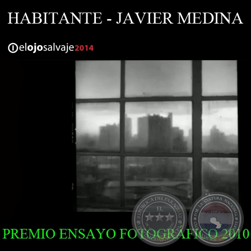 HABITANTE - JAVIER MEDINA - PREMIO ENSAYO FOTOGRÁFICO 2010