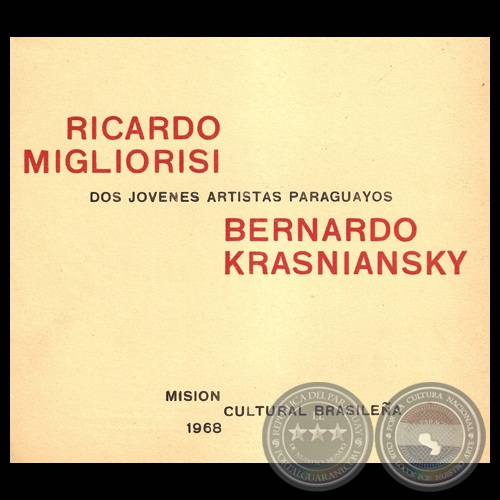 BERNARDO KRASNIANSKY - DOS JÓVENES ARTISTAS PARAGUAYOS - RICARDO MIGLIORISI, 1968