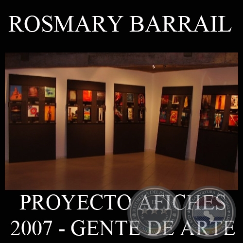 OBRAS DE ROSMARY BARRAIL, 2007 - PROYECTO AFICHES de GENTE DE ARTE