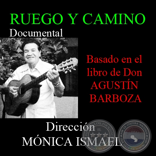 RUEGO Y CAMINO - Documental de MÓNICA ISMAEL - Año: 1992