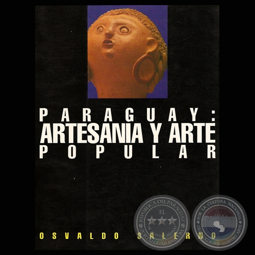 PARAGUAY: ARTESANIA Y ARTE POPULAR - Por OSVALDO SALERNO