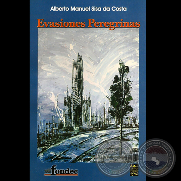 EVASIONES PEREGRINAS - Poesías de ALBERTO MANUEL SISA - Ilustraciones de DIANA ROSSI