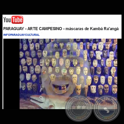 PARAGUAY - ARTE CAMPESINO - MÁSCARAS DE KAMBÁ RA'ANGÁ - Diseño y edición de Susana Salerno