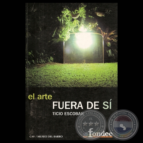 EL RESPLANDOR DE LUNA KIM - Instalación de OSVALDO SALERNO / Tapa de EL ARTE FUERA DE SÍ. Por TICIO ESCOBAR