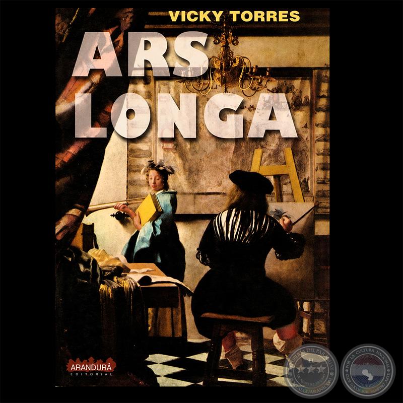 ARS LONGA, 2004 - Por VICKY TORRES