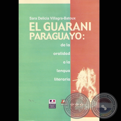 EL GUARANÍ PARAGUAYO por SARA DELICIA VILLAGRA-BATOUX - Tapa de CARLOS ROLANDI