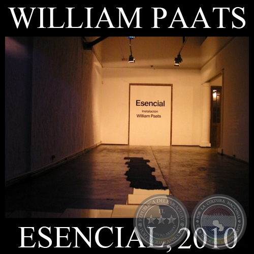 ESENCIAL, 2010 - Instalación de WILLIAM PAATS