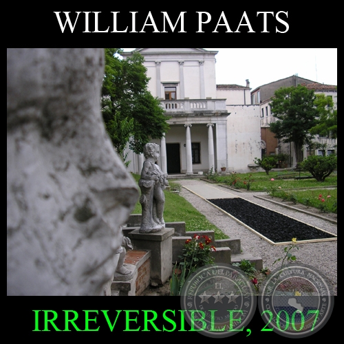 IRREVERSIBLE, 2007 - Instalacin de WILLIAM PAATS