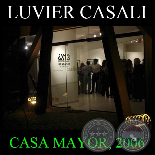¿X13, 2006 - Grabados de LUVIER CASALI