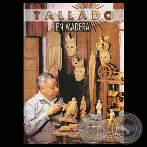 TALLADOS EN MADERA -  CATÁLOGO - Obras de ZENÓN PÁEZ ESQUIVEL