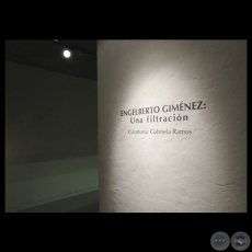 ENGELBERTO GIMÉNEZ: UNA FILTRACIÓN, 2014 - CENTRO DE ARTES VISUALES / MUSEO DEL BARRO