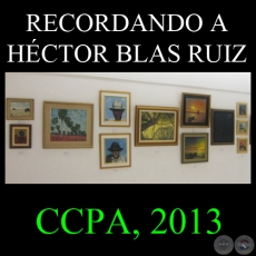 RECORDANDO A HCTOR BLAS RUIZ, CCPA 2013